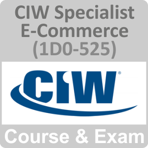 CIW E-Commerce Professional Online Training with Live Labs and Exam (1D0-525)