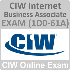 CIW Internet Business Associate Online EXAM (1D0-61A)