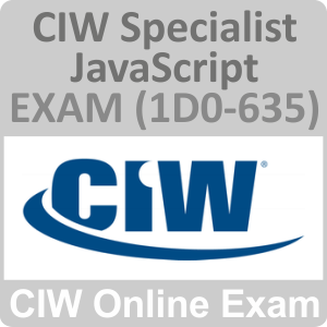 CIW JavaScript Specialist Online EXAM (1D0-635)
