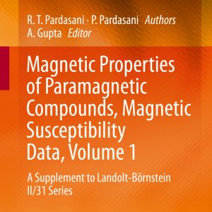 Magnetic Properties of Paramagnetic Compounds, Magnetic Susceptibility Data, Volume 1