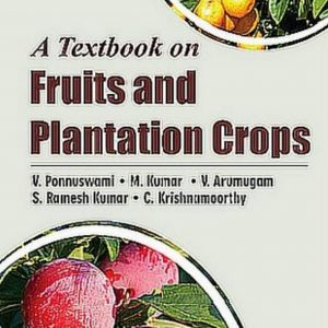 A Textbook On Fruits And Plantation Crops